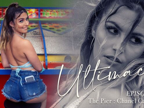 Ultimacy Episode 1. The Pier: Chanel Camryn