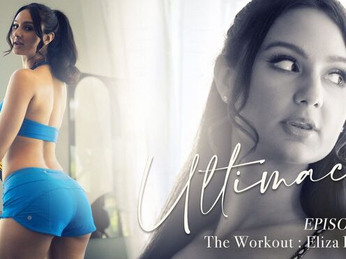 Ultimacy Episode 3. The Workout : Eliza Ibarra