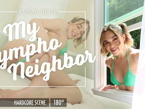 GroobyVR: Emma Rose in My Nympho Neighbour
