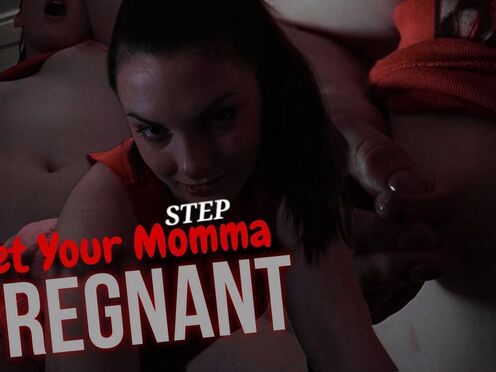 Get Your Stepmomma Preggo